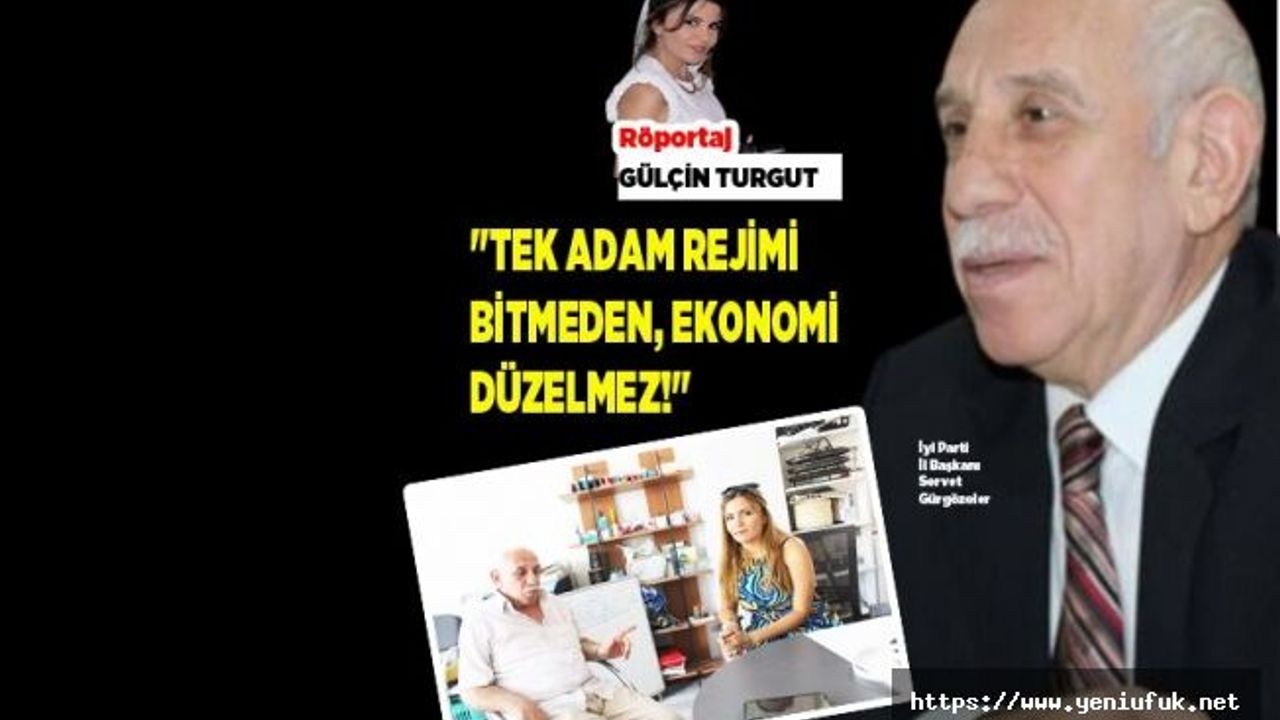 "Tek Adam Rejimi Bitmeden, Ekonomi Düzelmez!"